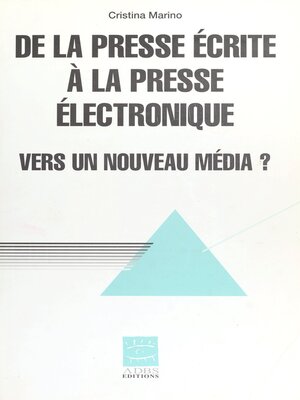 cover image of De la presse écrite à la presse électronique